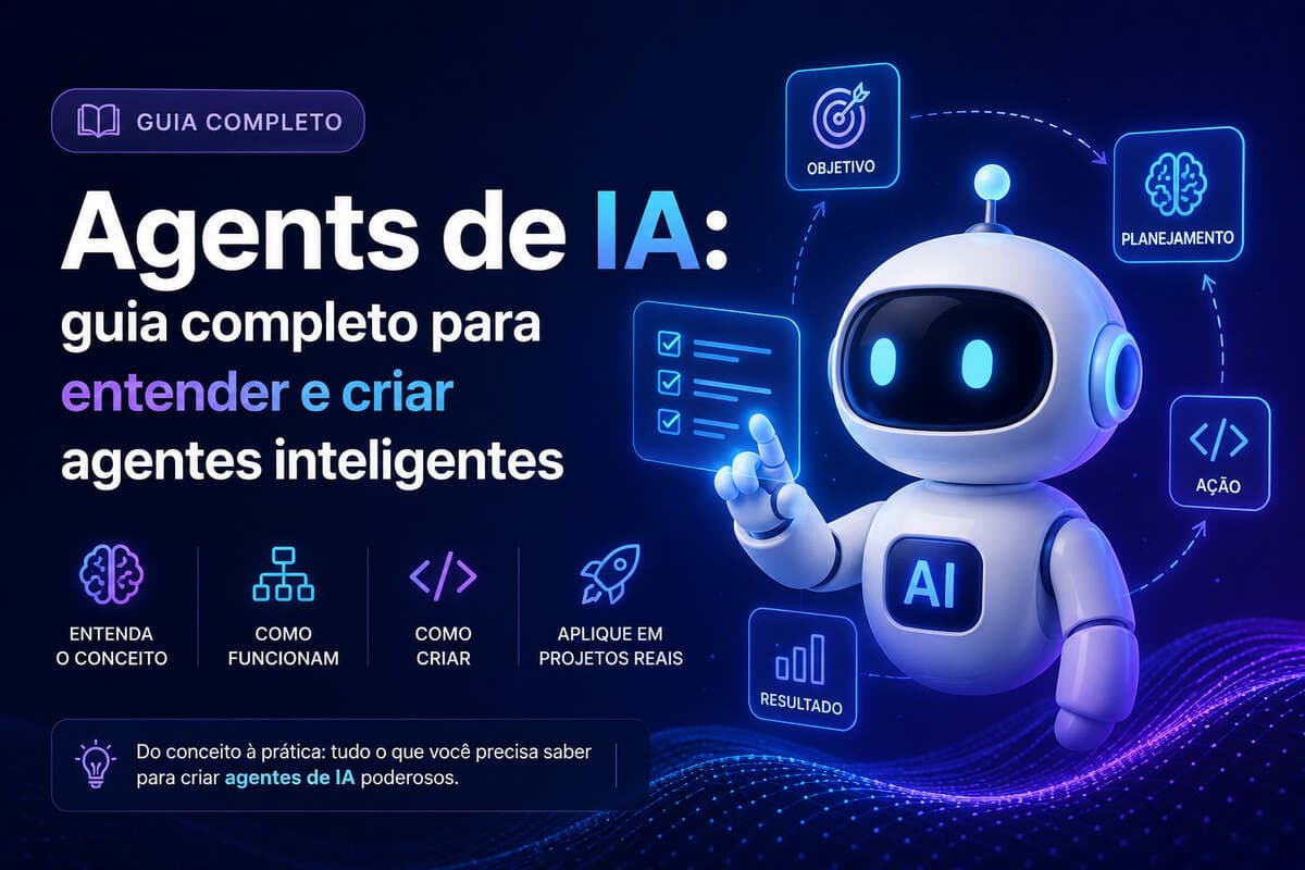 Agents de IA guia completo para entender e criar agentes inteligentes