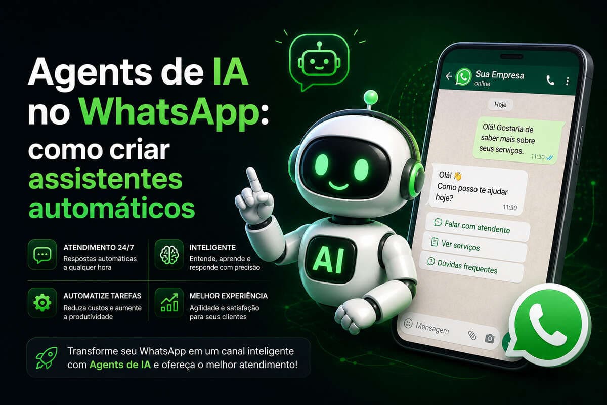 Agents de IA no WhatsApp: como criar assistentes automáticos