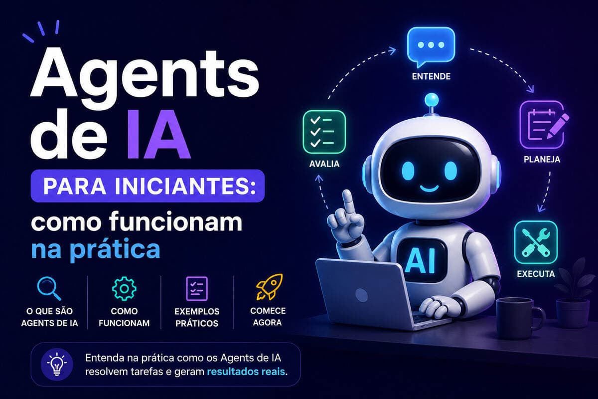 Agents de IA para iniciantes como funcionam na prática