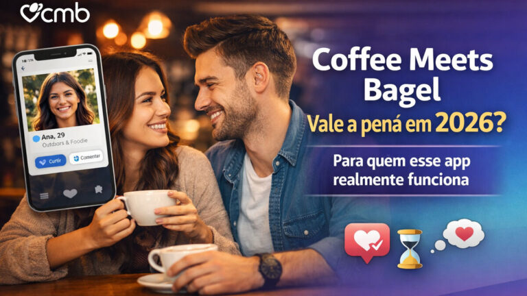 Coffee Meets Bagel vale a pena em 2026? Para quem esse app realmente funciona